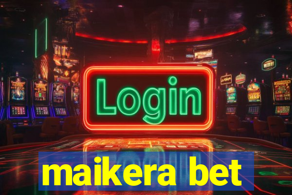 maikera bet